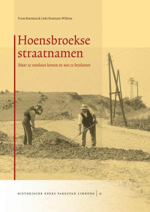 Hoensbroekse Straatnamen - waar ze vandaan komen en wat ze betekenen