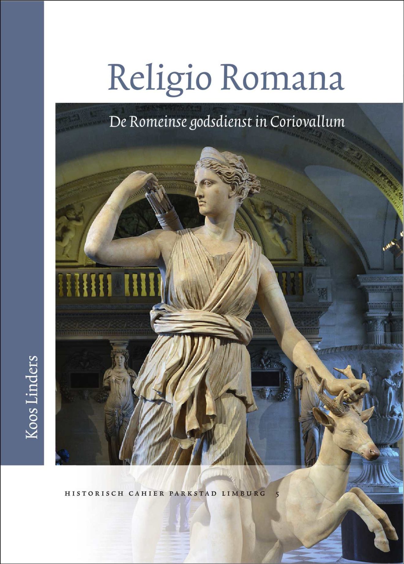 Religio Romana – de Romeinse godsdienst in Coriovallum