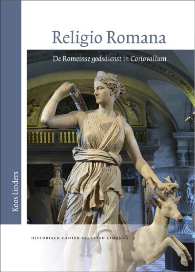 Religio Romana – de Romeinse godsdienst in Coriovallum